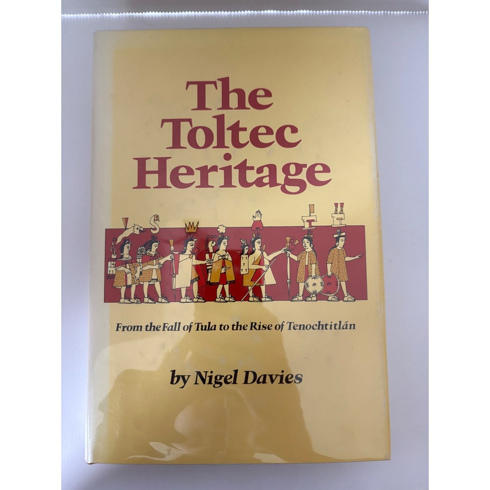 The Toltec Heritage by Nigel Davies Oklahoma 1980 Hardcover Dust Jacket